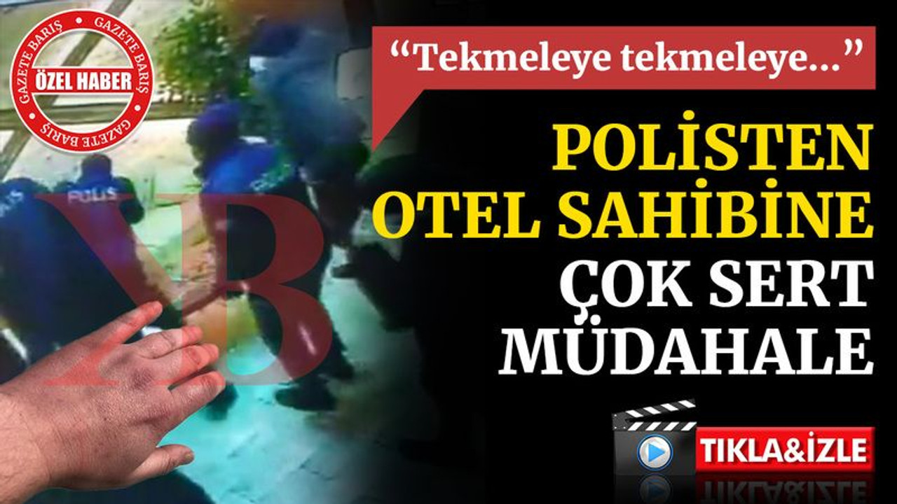 Polisten, İzmit'te otel sahibine çok sert müdahale!