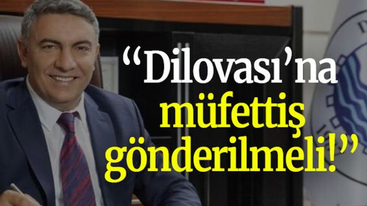 Dilovası’na müfettiş gönderilmeli!