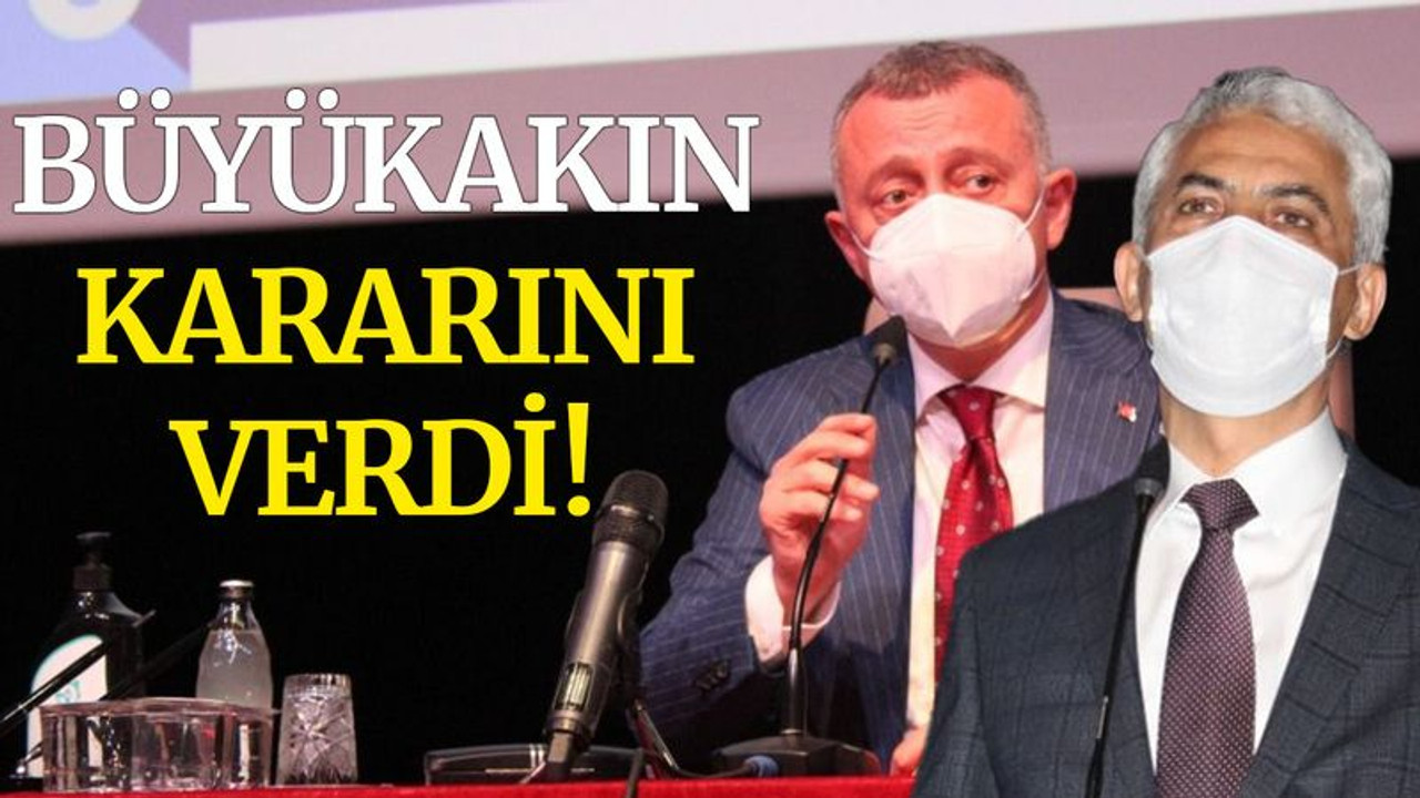 Büyükakın, "Ali Sağlık" kararını açıkladı!