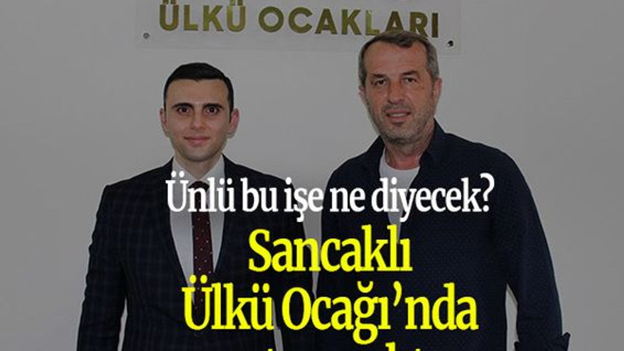 Ünlü bu işe ne diyecek? Sancaklı, Ülkü Ocağı’nda ortaya çıktı