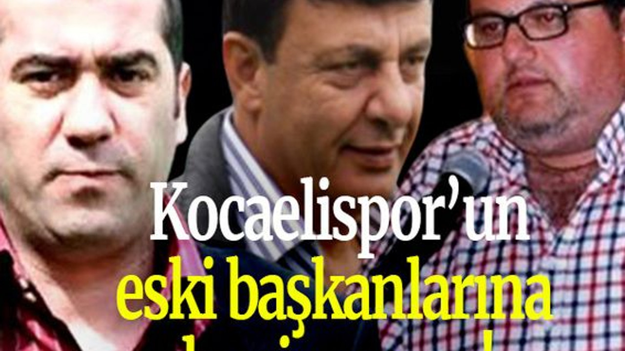 Kocaelispor’un eski başkanlarına hapis cezası!