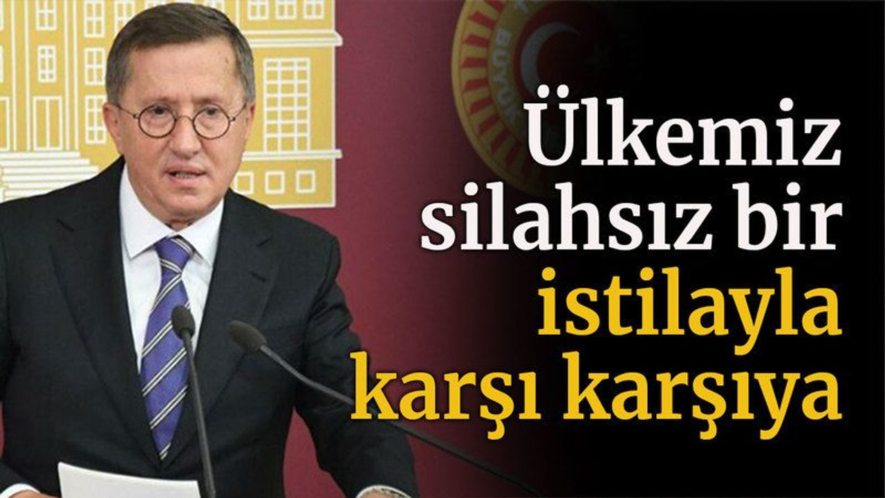 Ülkemiz silahsız bir istilayla karşı karşıya