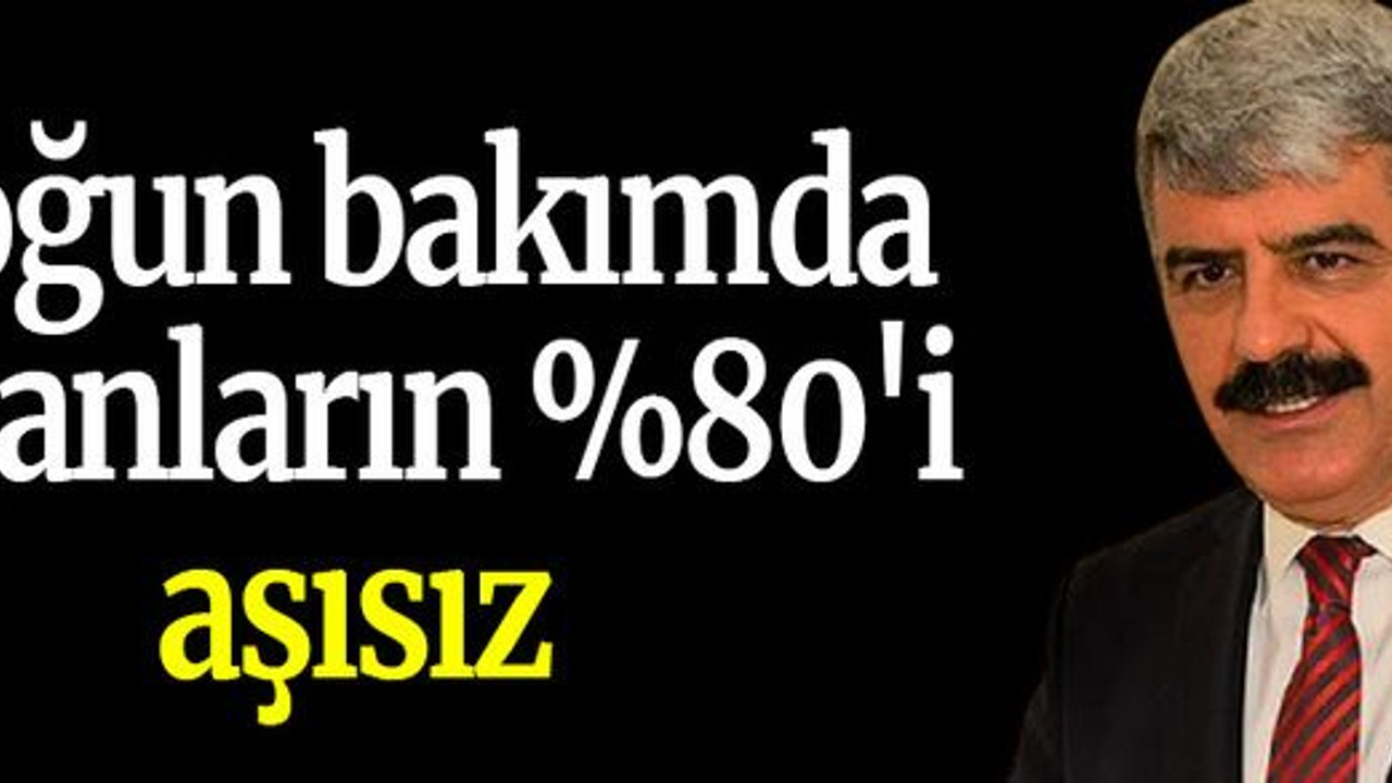 Hülagü: Yoğun bakımda yatanların %80'i aşısız