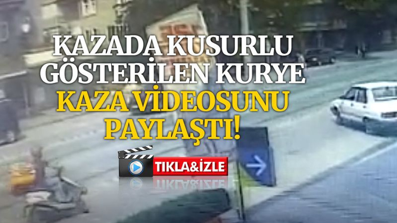 Kazada kusurlu gösterilen kurye kaza videosunu paylaştı!