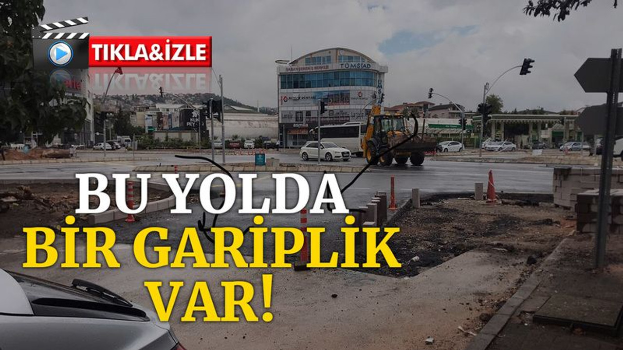 Bu yolda bir gariplik var!