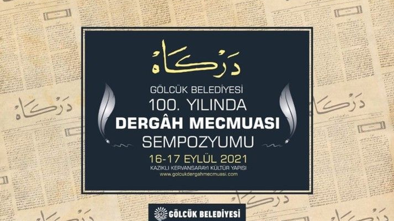 100.Yılında Dergah Mecmuası Sempozyumu yarın başlıyor