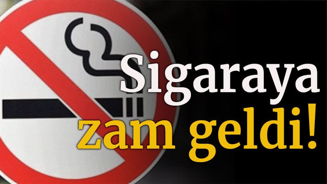 Sigaraya zam geldi!