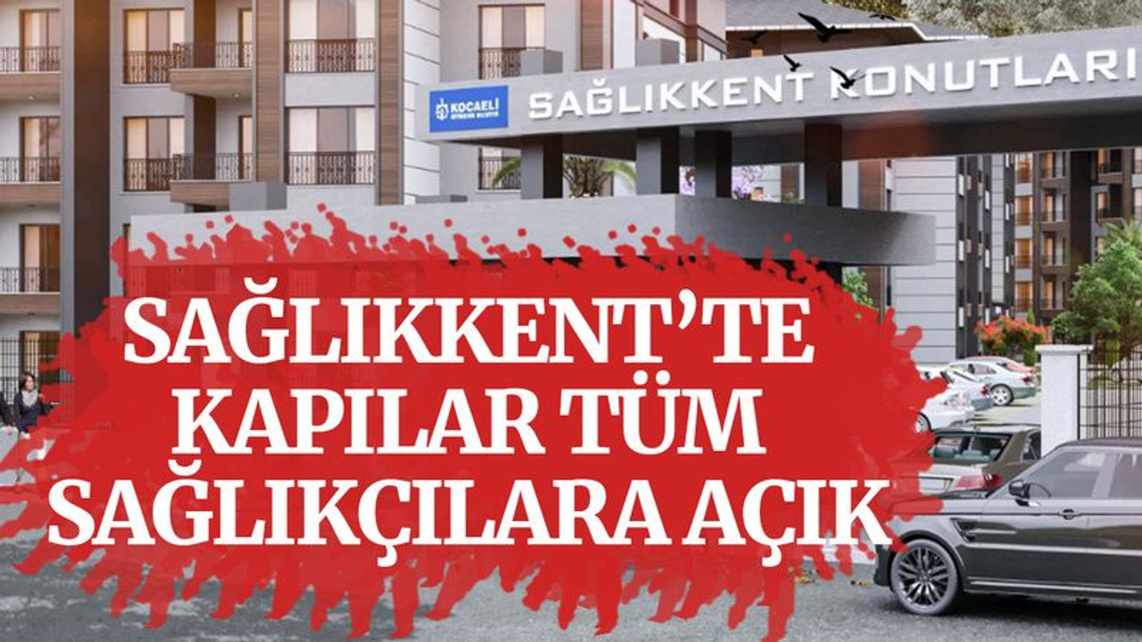 SağlıkKent’te kapılar, tüm sağlıkçılara açık