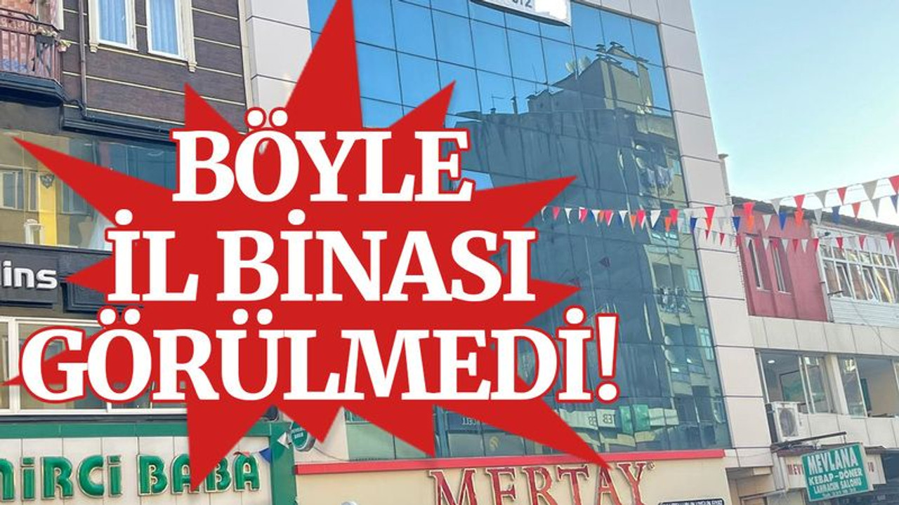 Böyle il binası görülmedi!