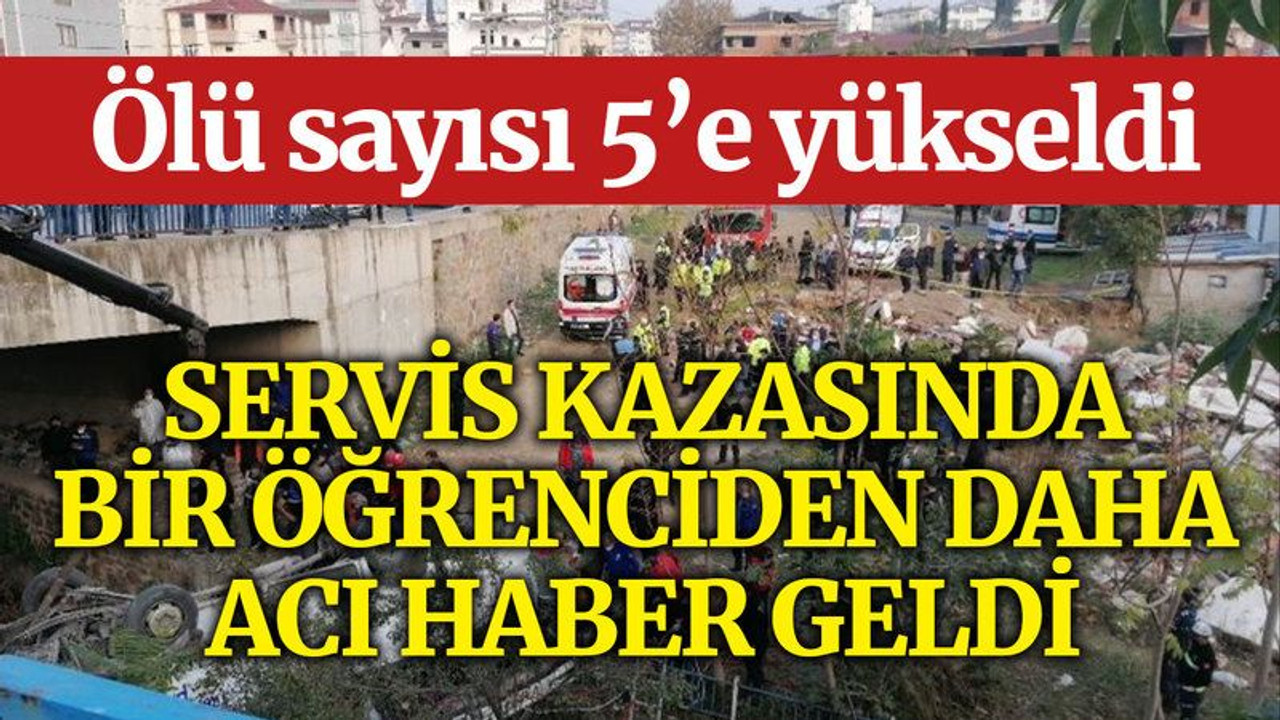 Kocaeli'deki servis kazasında can kaybı 5’e yükseldi