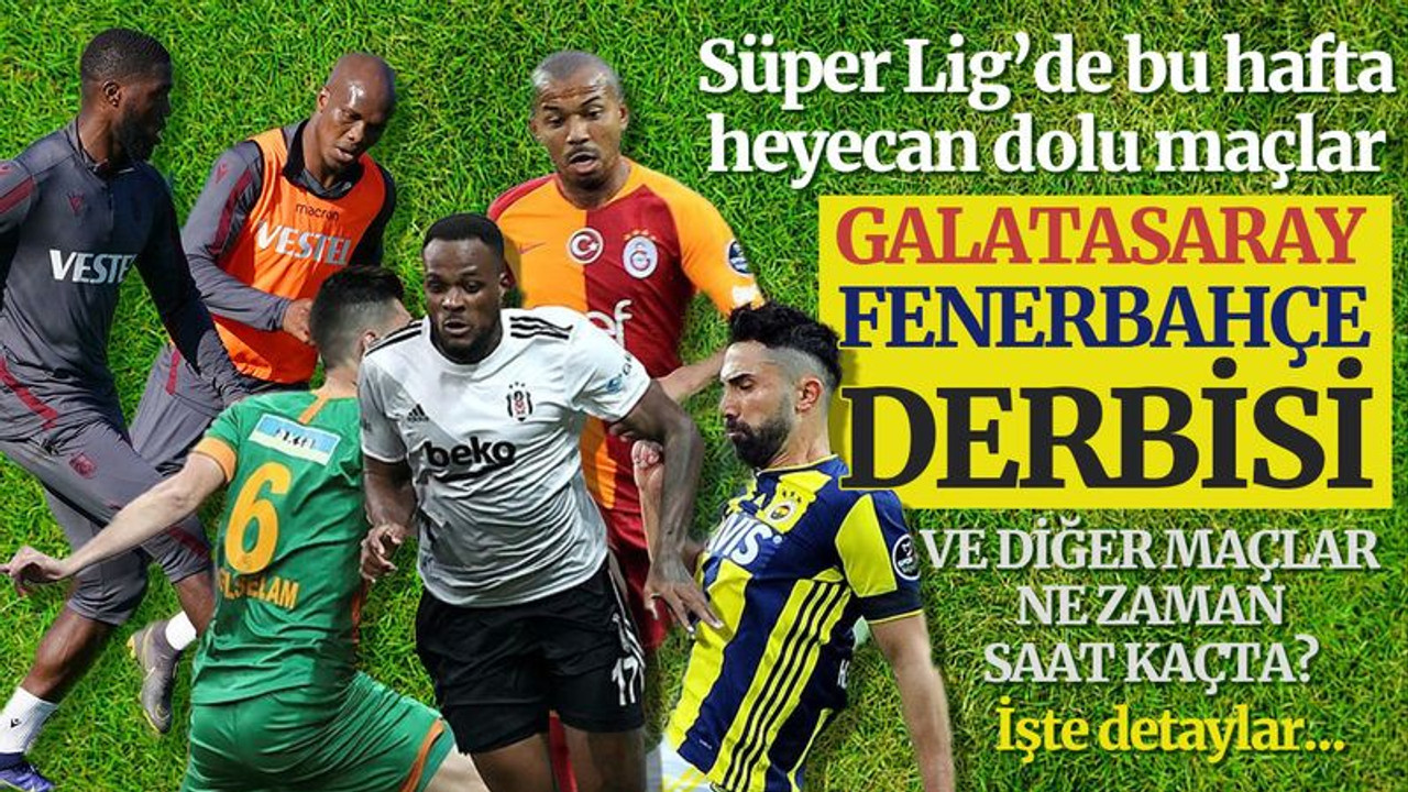 Galatasaray-Fenerbahçe derbisi ne zaman, saat kaçta? Trabzonspor, Hatayspor, Konyaspor, Beşiktaş hangi takımlarla karşılaşacak? İşte Süper Lig fikstürü ve puan durumu…