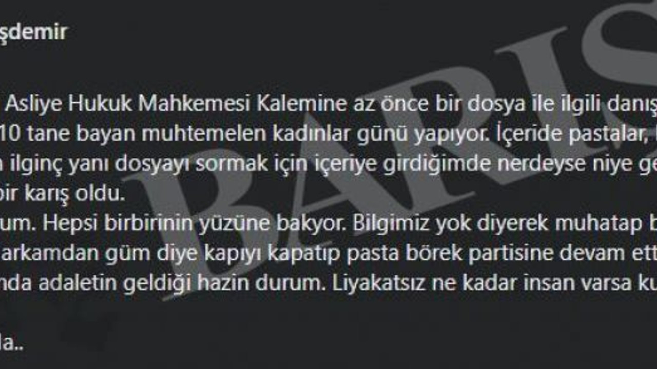 “Adliyede kadınlar gün yapıyor” dedi paylaşımını sildi