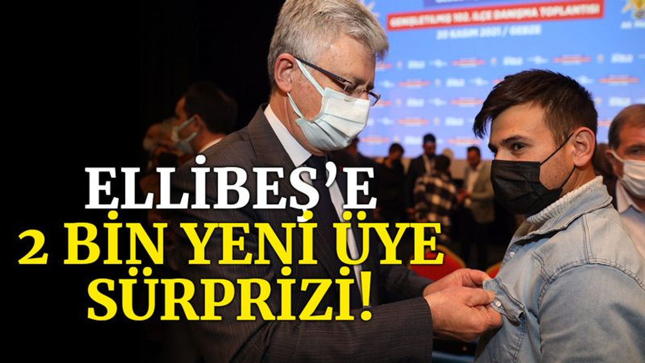 Ellibeş’e 2 bin yeni üye sürprizi!
