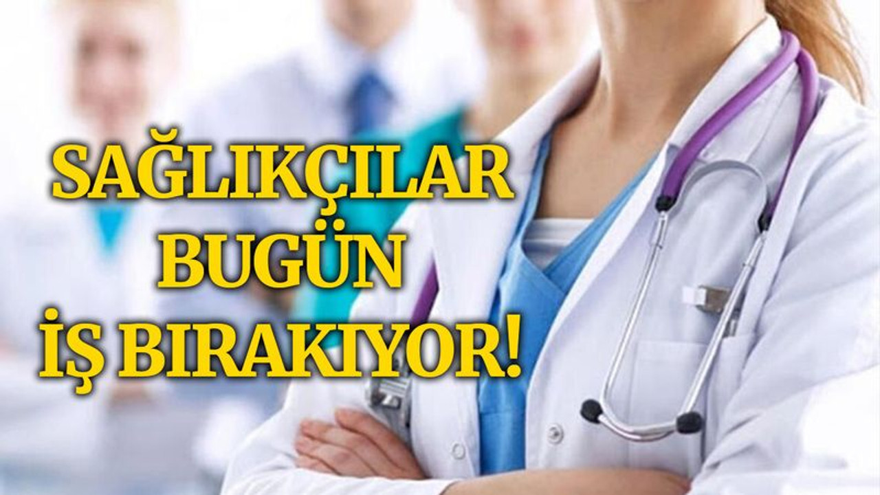 Sağlıkçılar, bugün iş bırakıyor! (6 Aralık Pazartesi)