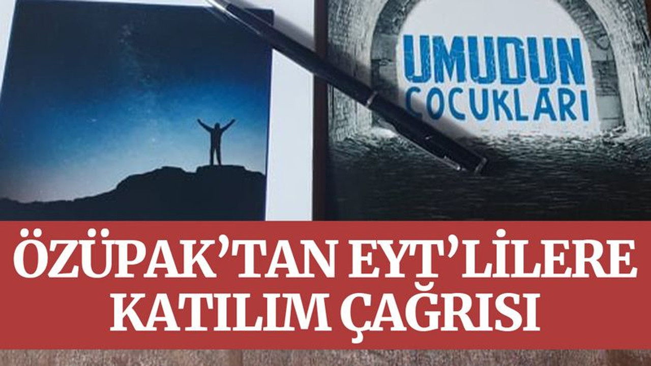 EYT’yi 2 kitapta anlatan Erdinç Ozan için Özüpak’tan çağrı!