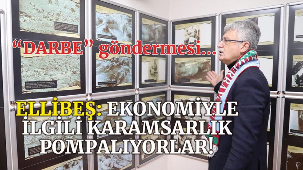 Ellibeş: Ekonomiyle ilgili karamsarlık pompalıyorlar!