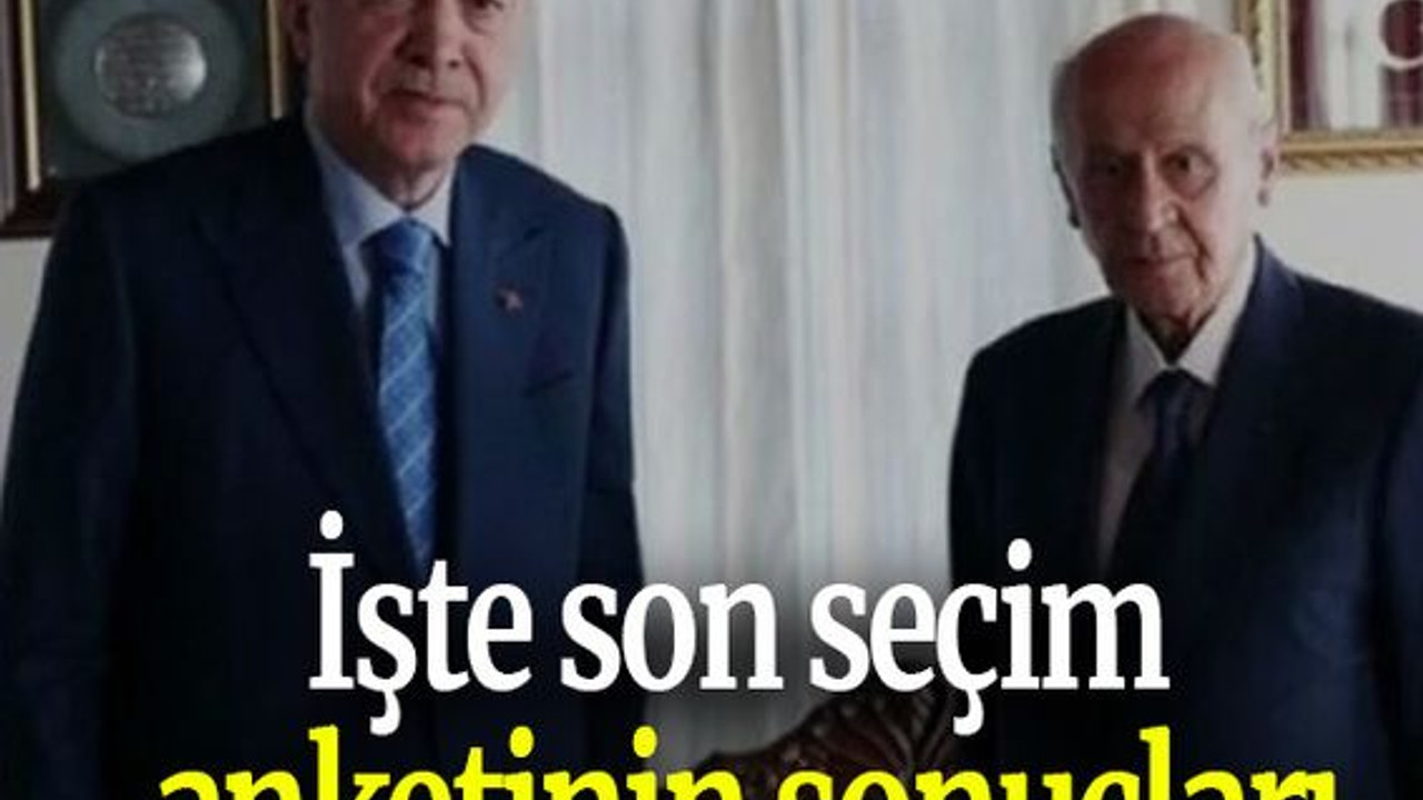 İşte son seçim anketinin sonuçları