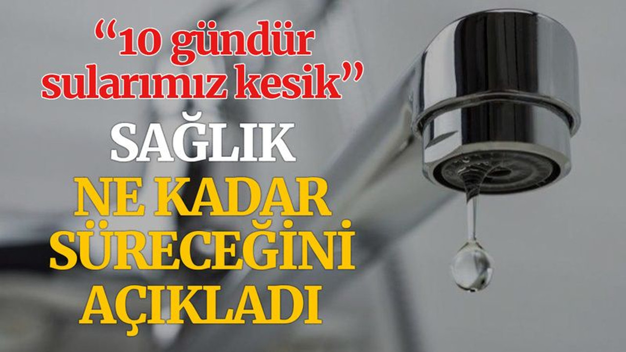 Sağlık, Derince’deki su kesintilerinin ne kadar süreceğini açıkladı!