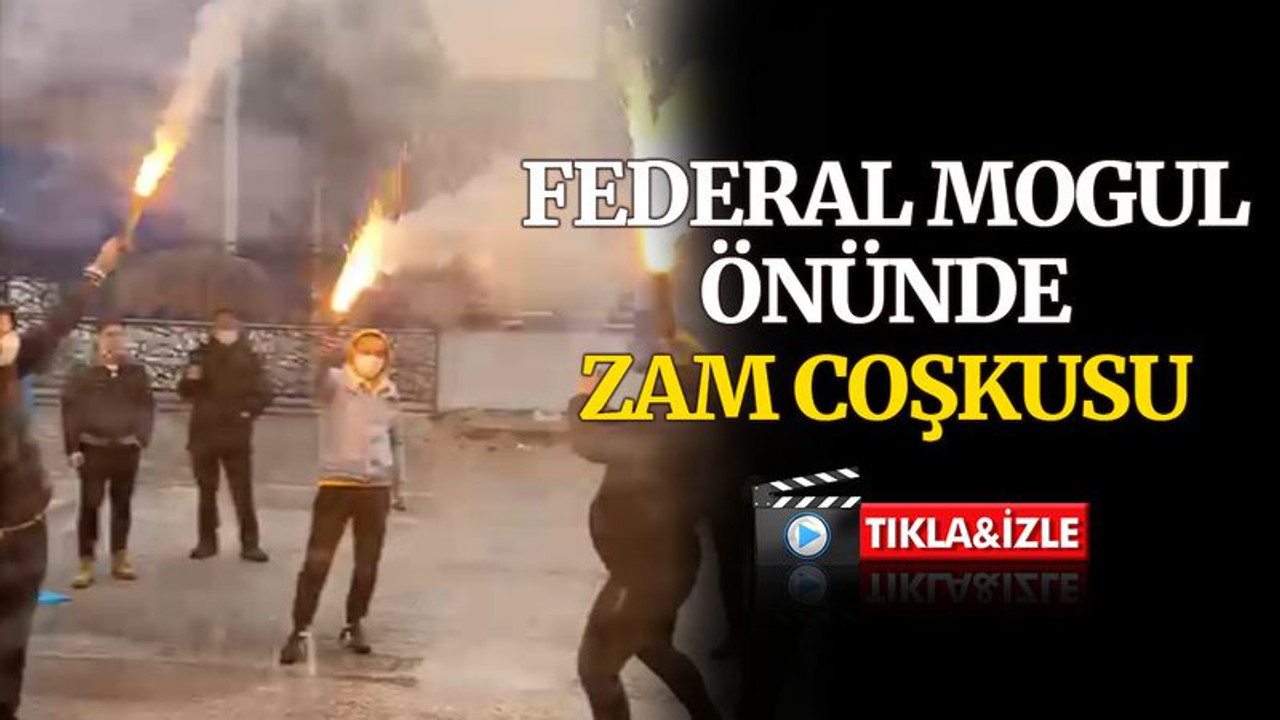 Federal Mogul önünde, ZAM coşkusu!