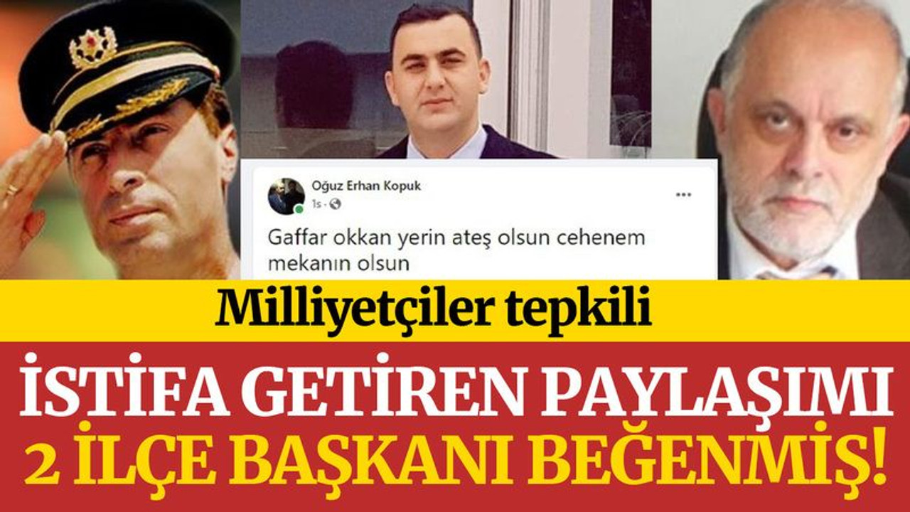 Şehidi hedef alan paylaşımı, MHP'li iki ilçe başkanı beğenmiş!
