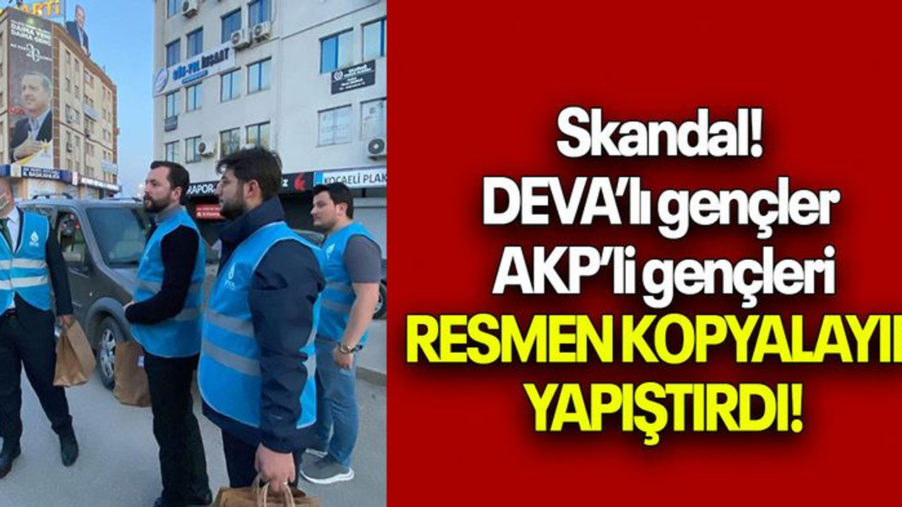 Skandal! DEVA’lı gençler AKP’li gençleri RESMEN KOPYALAYIP YAPIŞTIRDI!