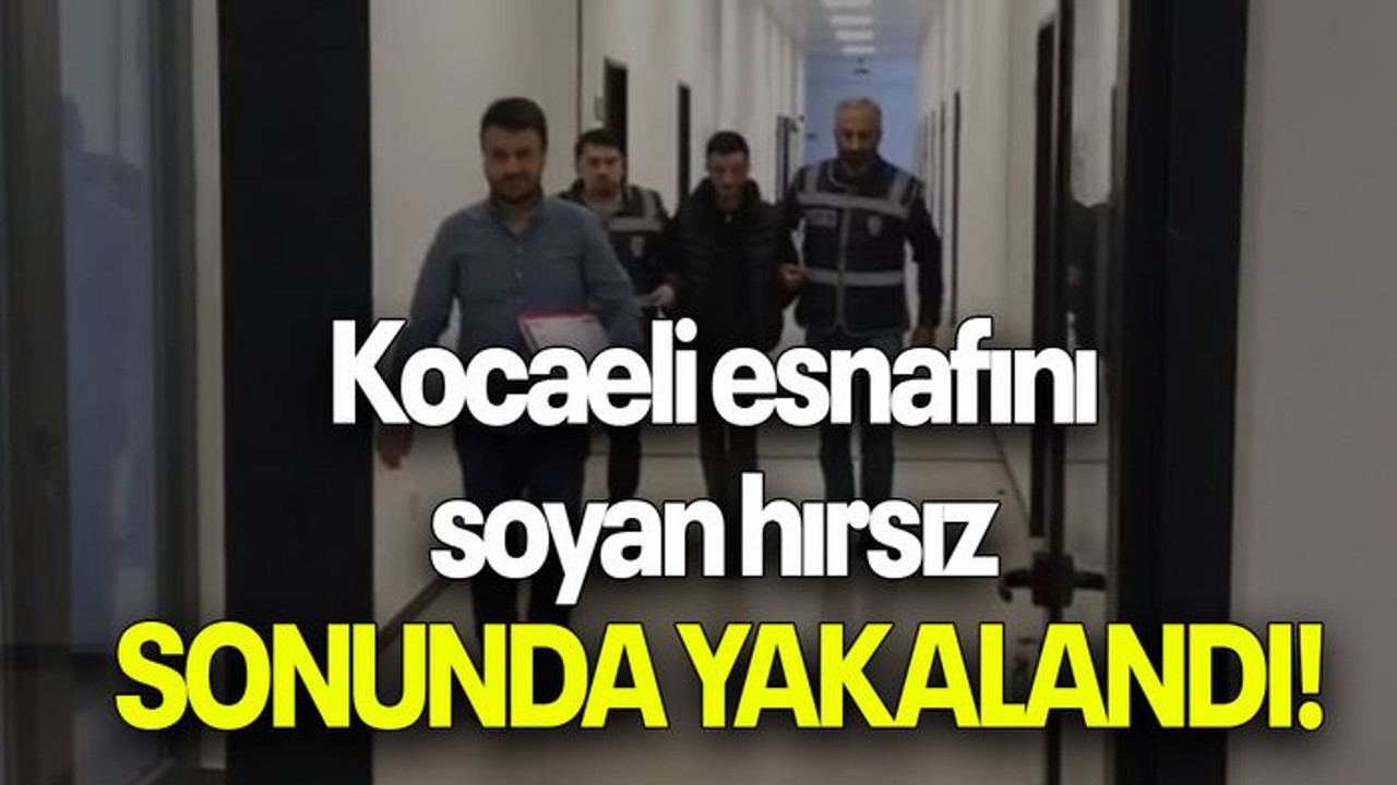 Kocaeli esnafını soyan hırsız SONUNDA YAKALANDI!