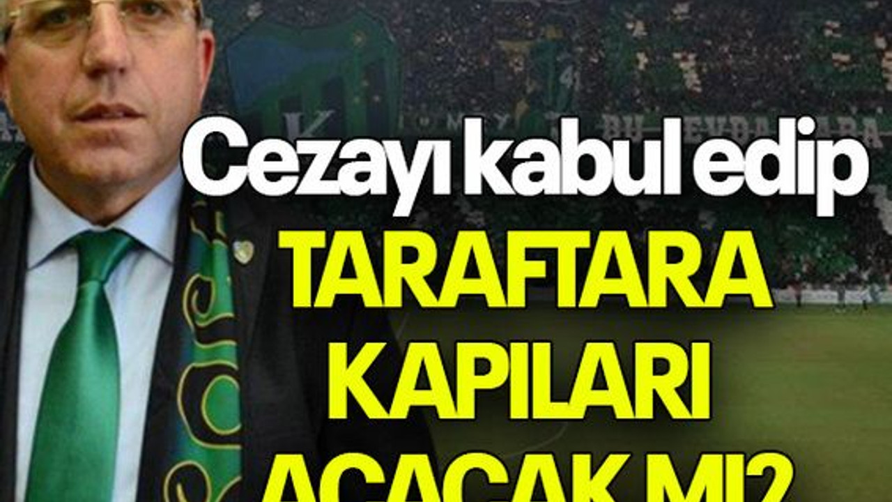 Cezayı kabul edip TARAFTARA KAPILARI AÇACAK MI?