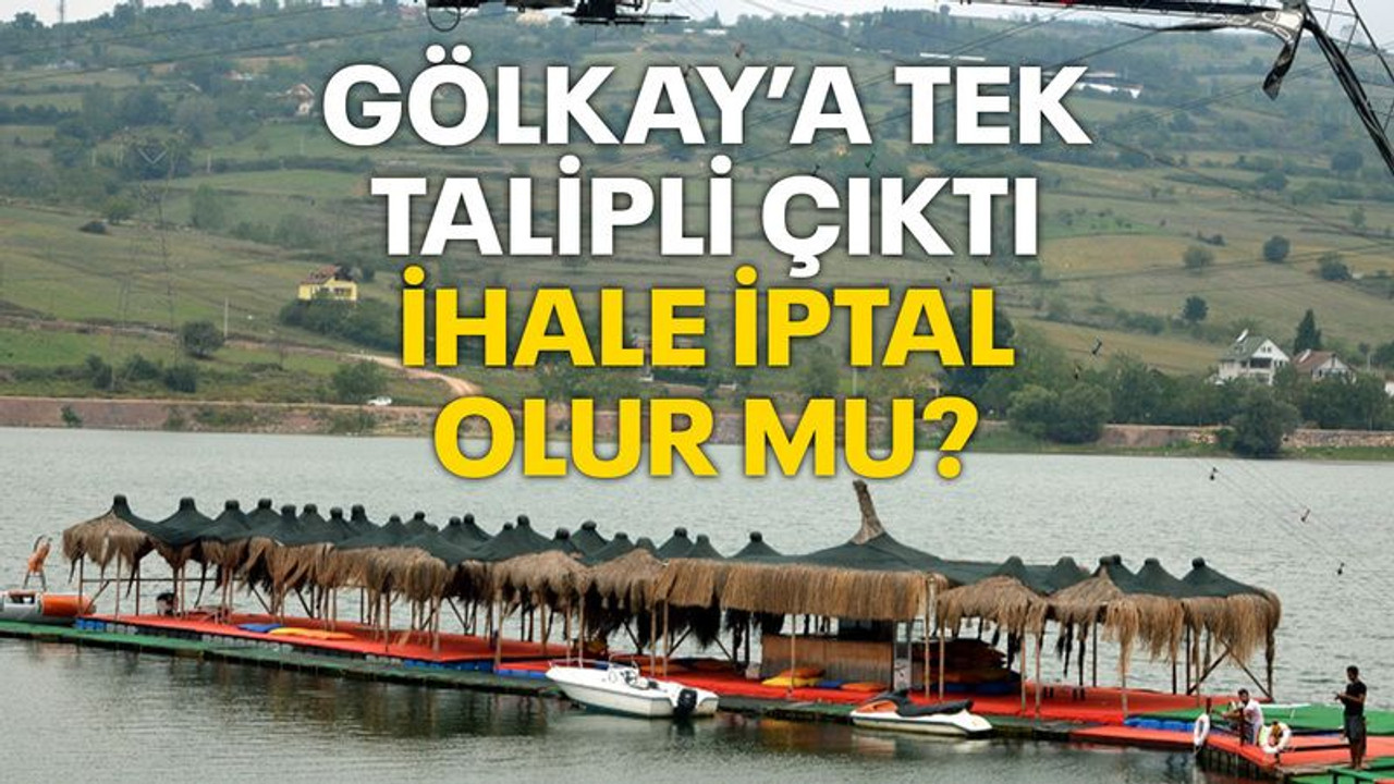 Gölkay’a tek talipli çıktı, ihale iptal olur mu?
