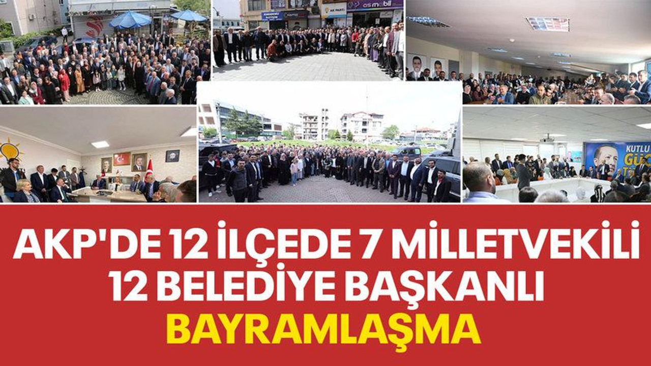 AKP'de 12 ilçede 7 milletvekili, 12 belediye başkanlı bayramlaşma