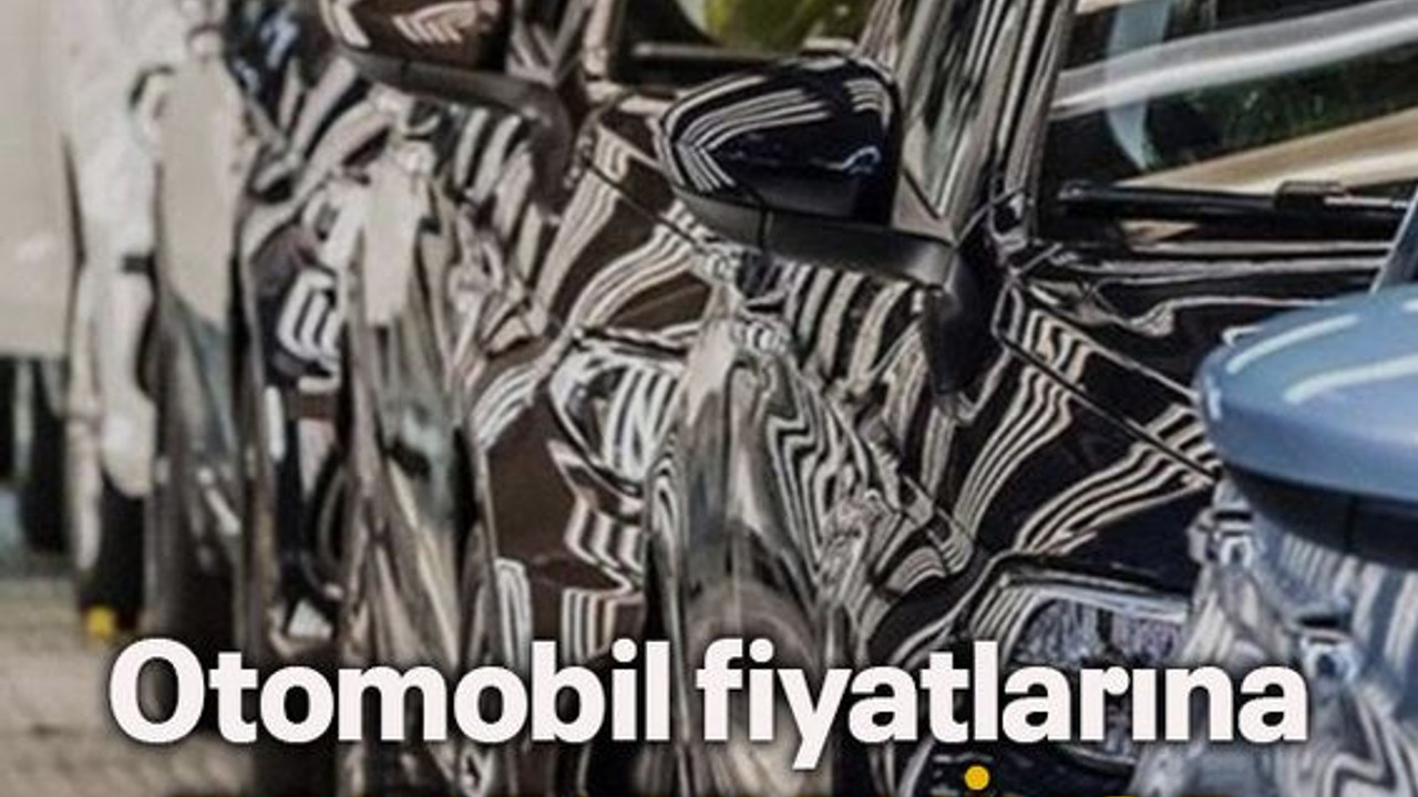 Otomobil fiyatlarına zam bekleniyor