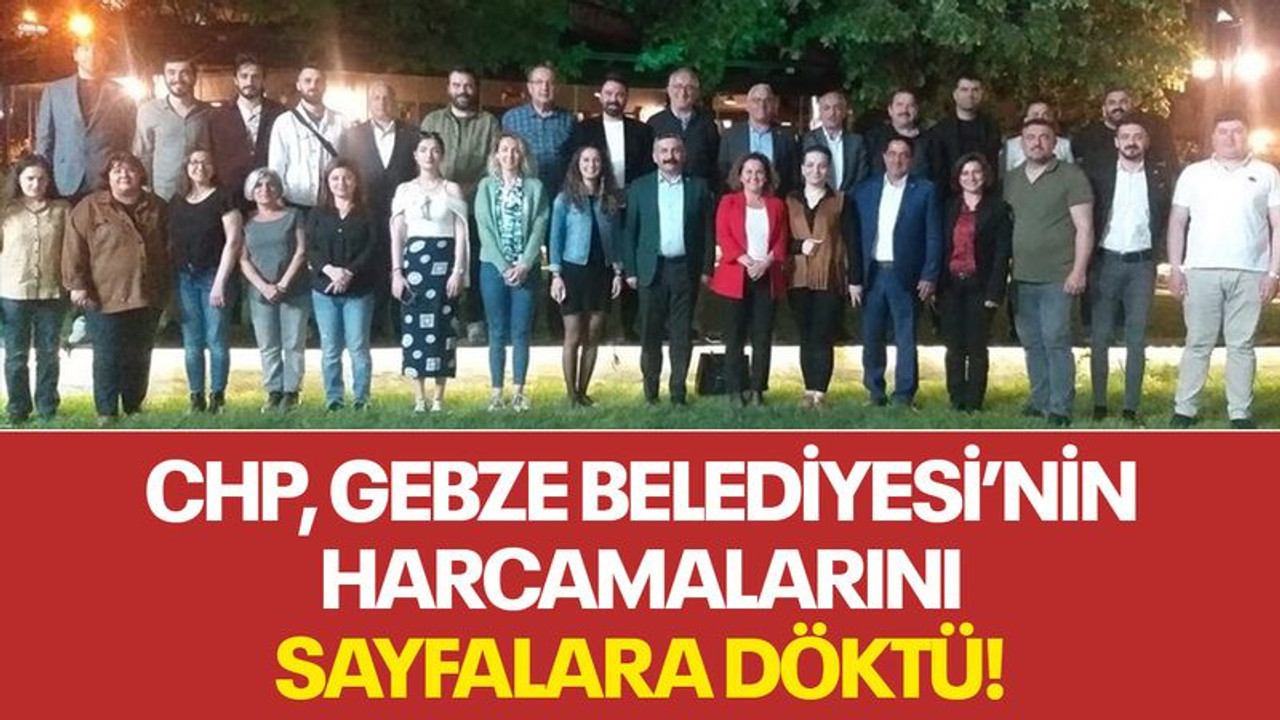 CHP, Gebze Belediyesi’nin harcamalarıyla ilgili dikkat çeken sunum!