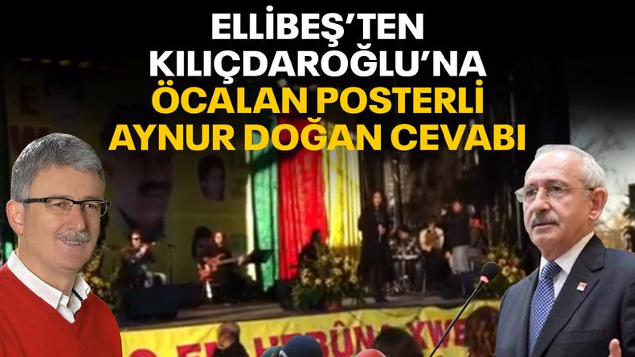 Ellibeş’ten Kılıçdaroğlu’na Öcalan posterli Aynur Doğan cevabı
