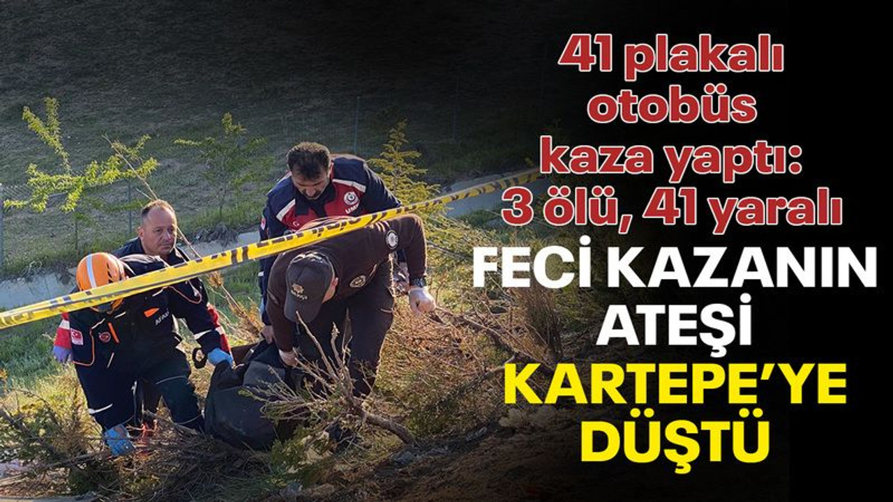 Feci otobüs kazasının ateşi Kartepe’ye düştü