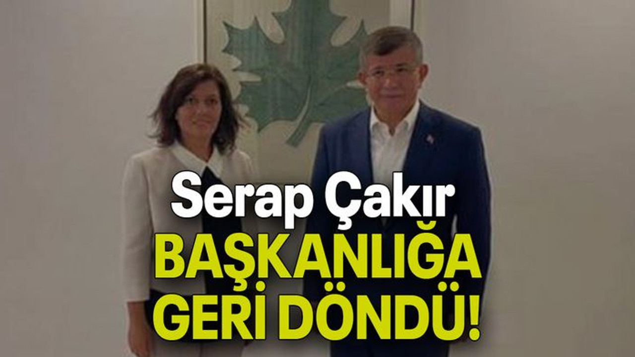 Serap Çakır BAŞKANLIĞA GERİ DÖNDÜ!