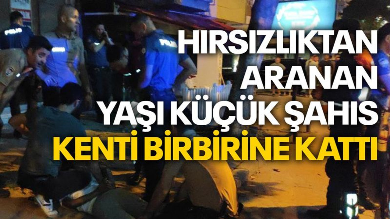 Hırsızlık suçundan aranan yaşı küçük şahıs İzmit'i birbirine kattı
