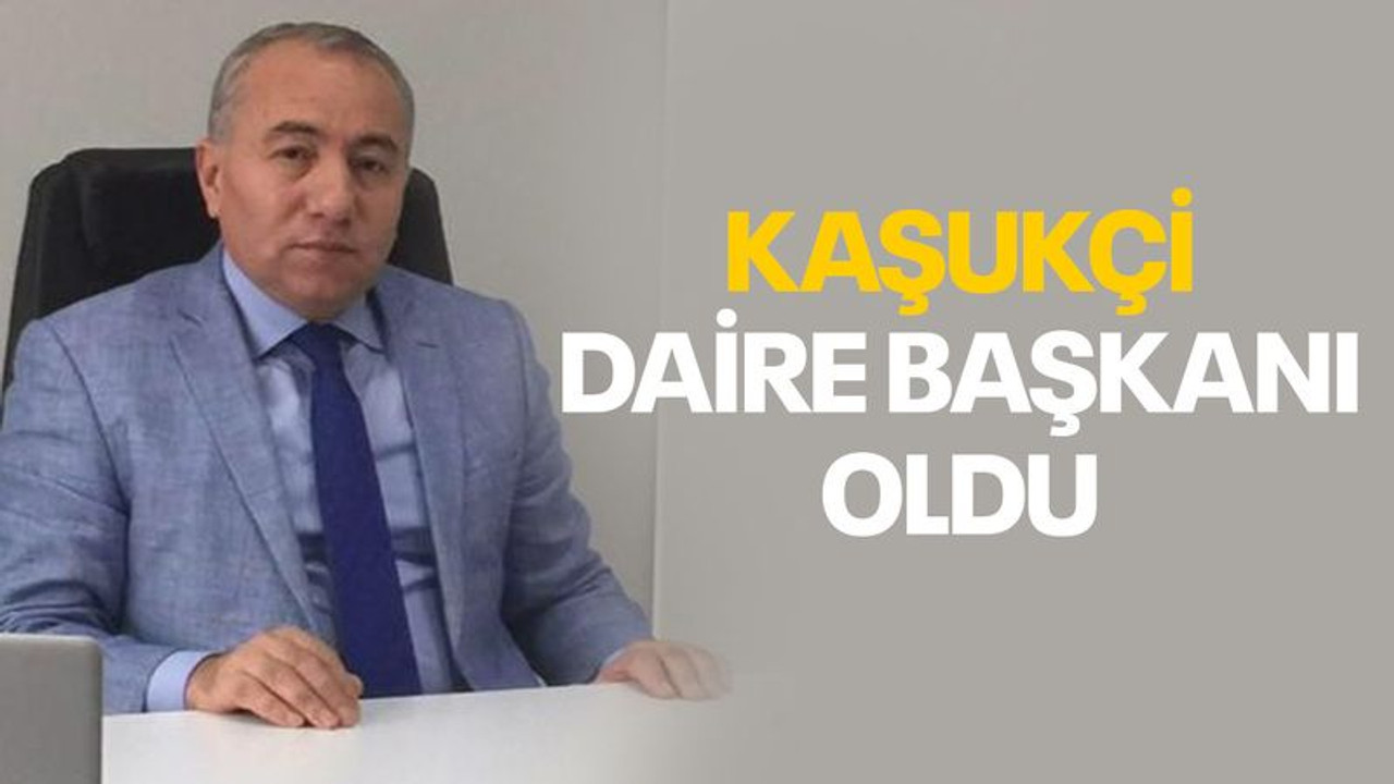 Öztekin Kaşukçi daire başkanı oldu