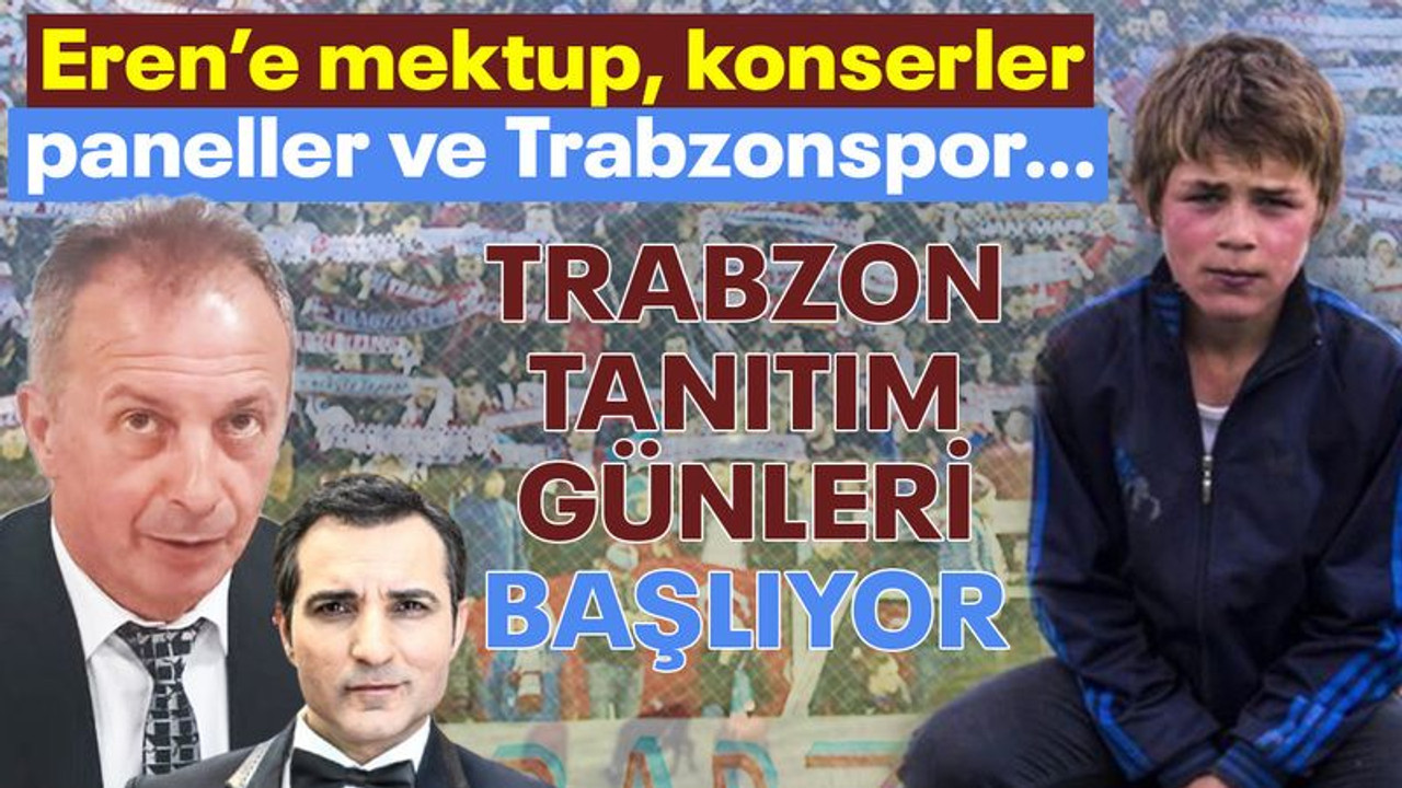 Kocaeli'de, Trabzon Tanıtım Günleri başlıyor! Eren’e mektup, konserler, paneller ve Trabzonspor…