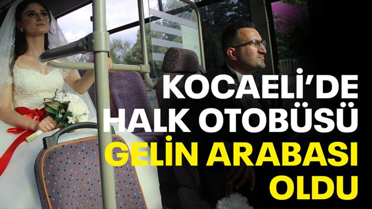 Halk otobüsü gelin arabası oldu