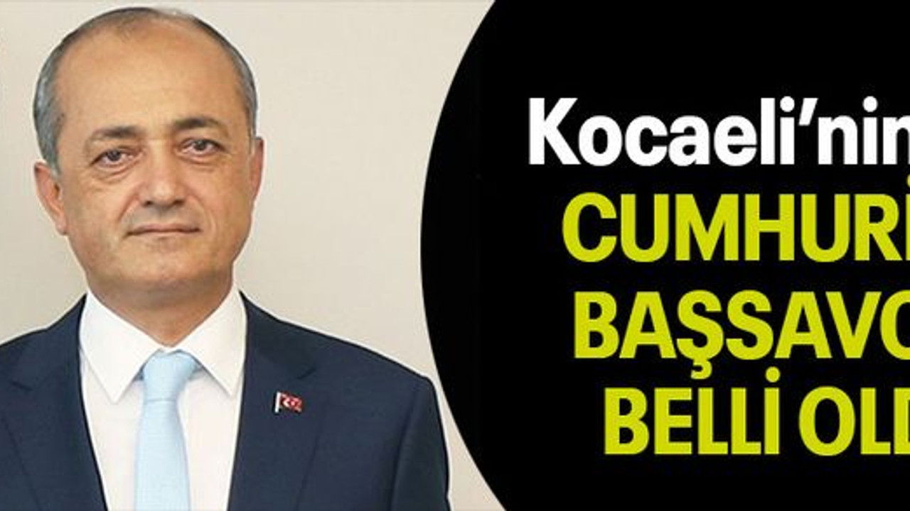 Kocaeli’nin yeni CUMHURİYET BAŞSAVCISI BELLİ OLDU