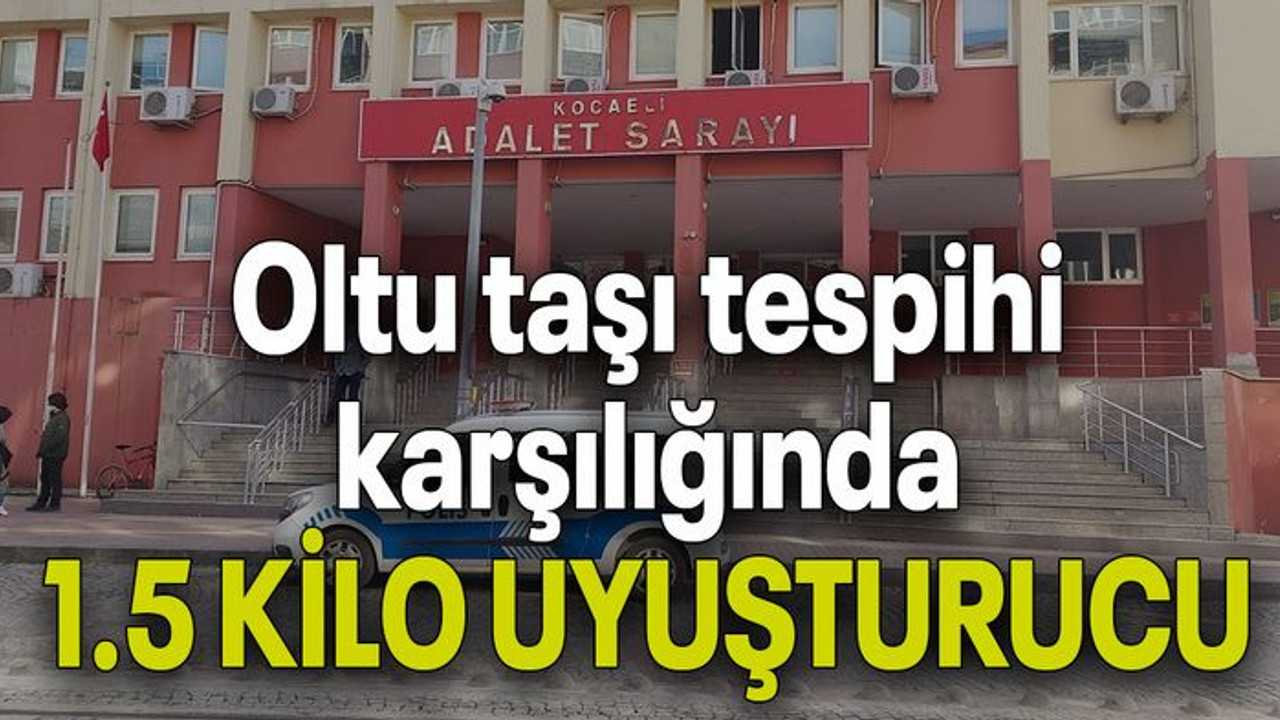Oltu taşı tespihi karşılığında 1.5 KİLO UYUŞTURUCU