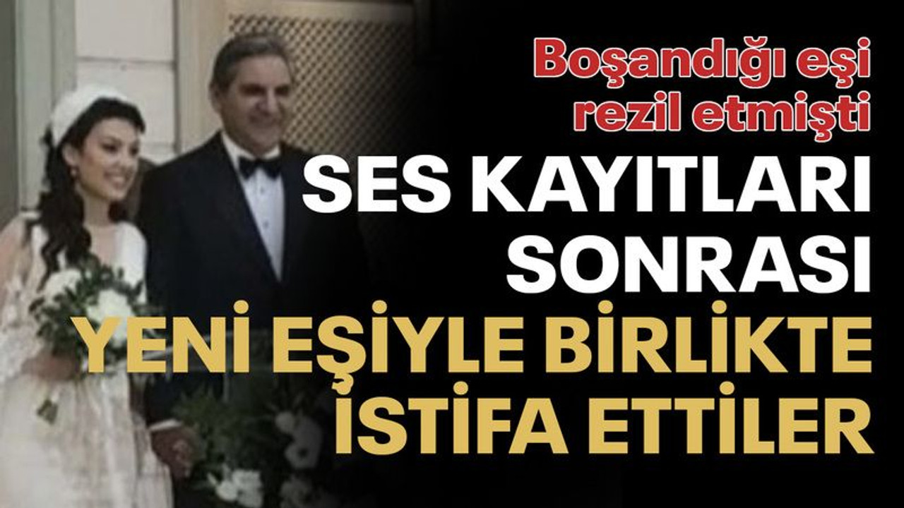 Eski eşin skandal ses kayıtları sonrası, Erdoğdu ve Torun istifa etti
