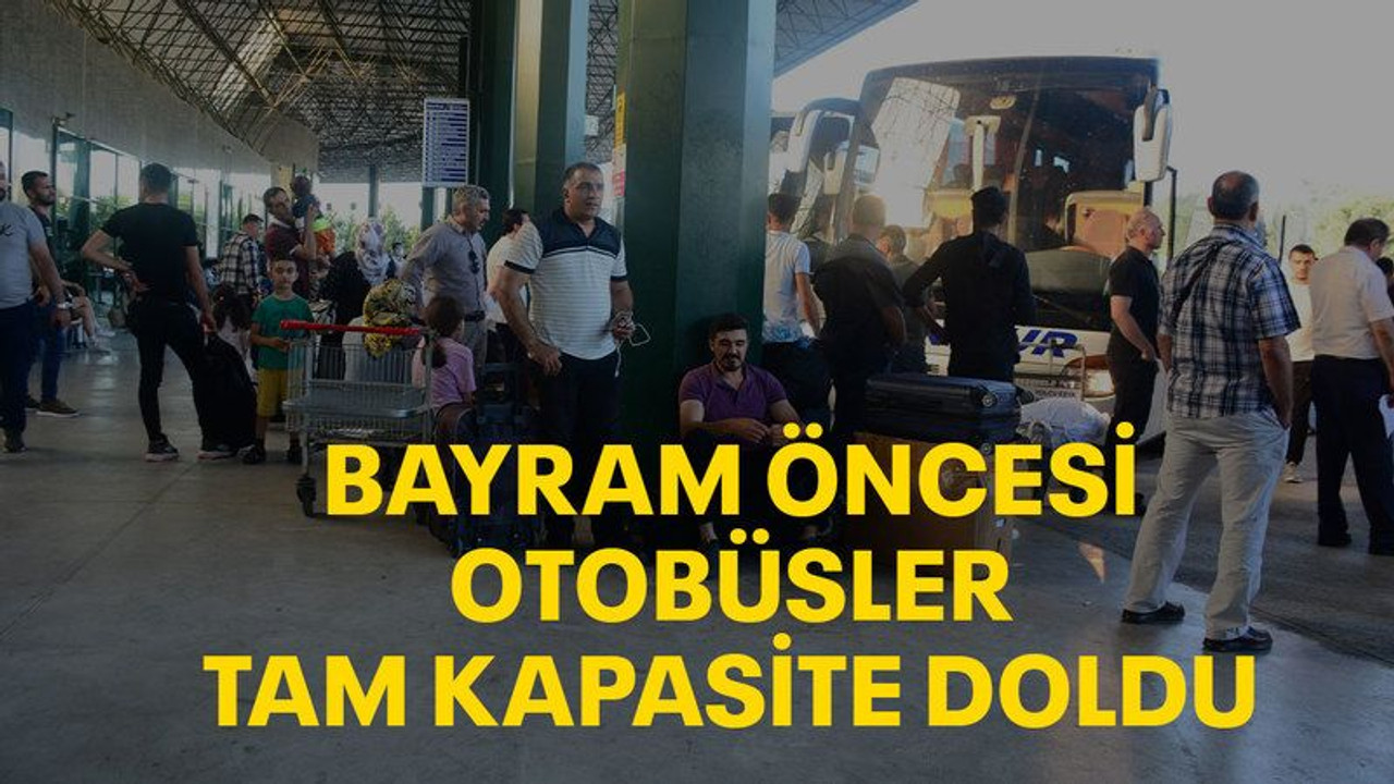 Bayram öncesi otobüsler tam kapasite doldu