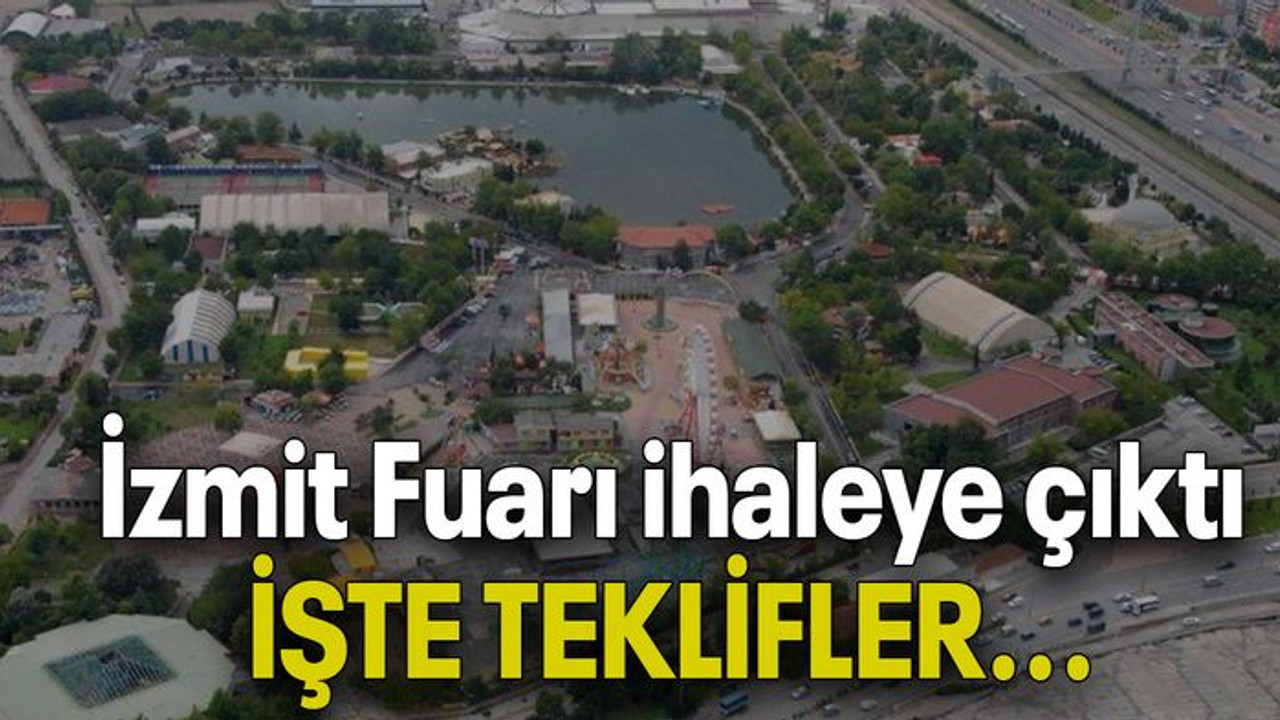 İzmit Fuarı ihaleye çıktı İŞTE TEKLİFLER...