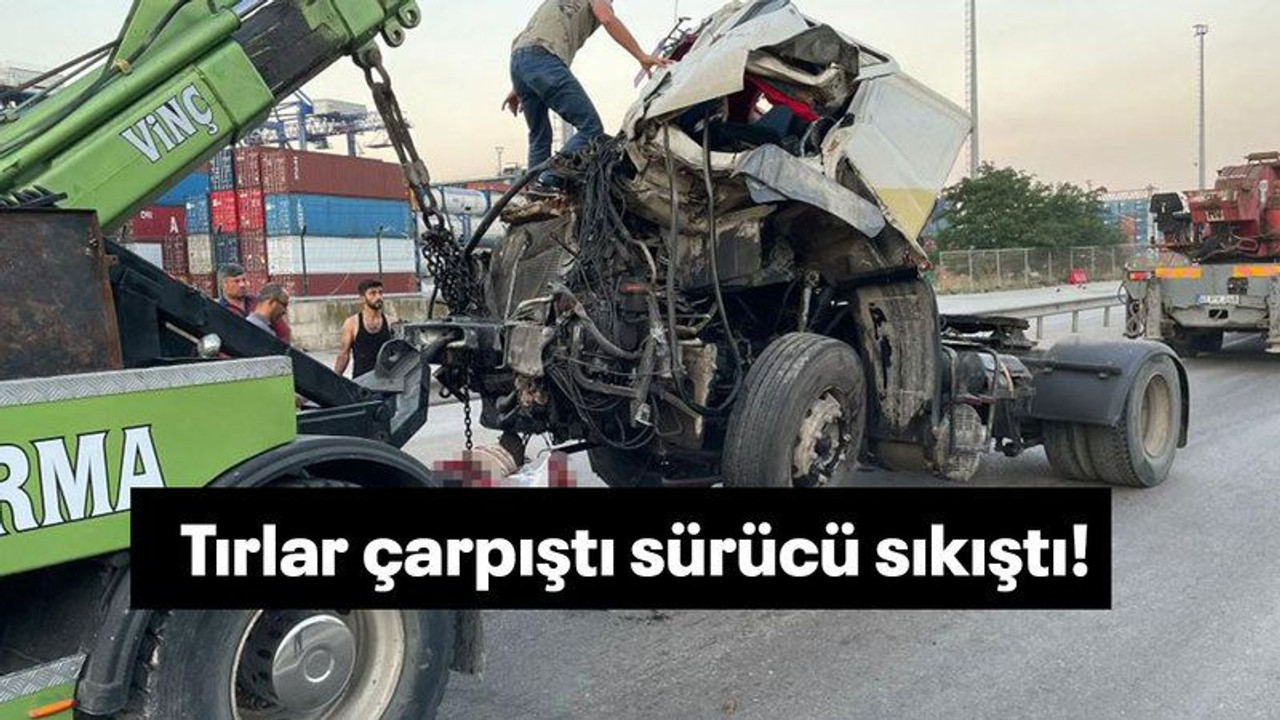 Tırlar çarpıştı sürücü sıkıştı!