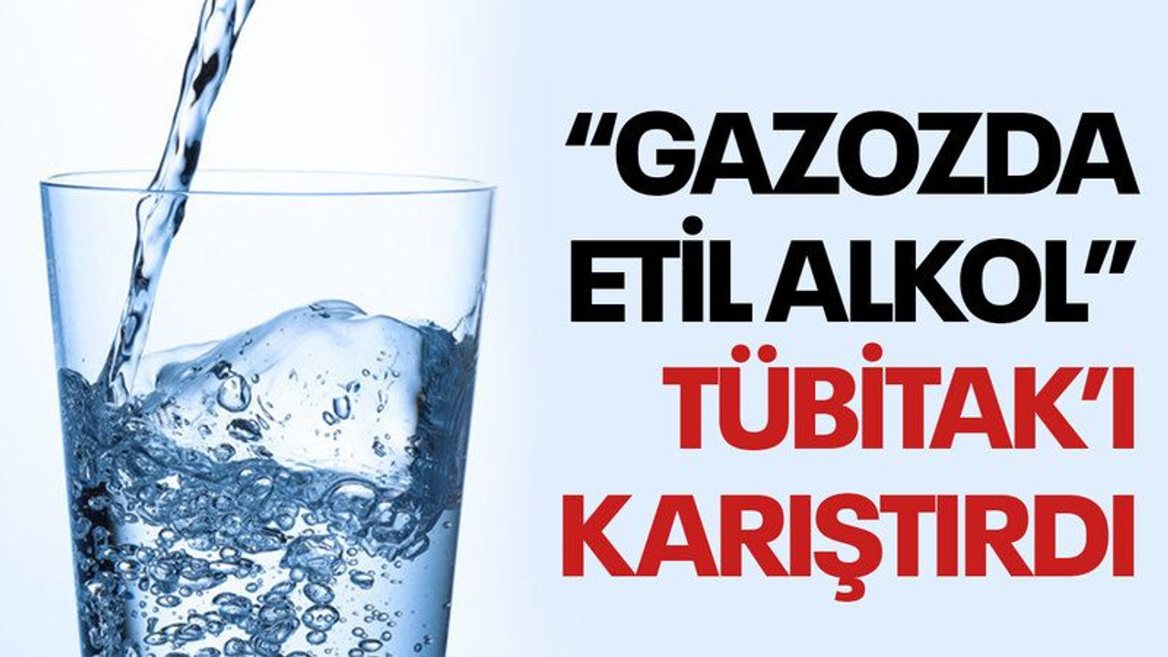 "Gazozda etil akol", TÜBİTAK'ı karıştırdı!