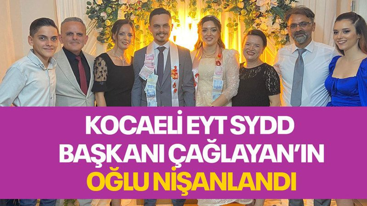 Hakan Çağlayan’ın oğlu evlilik yolunda ilk adımı attı