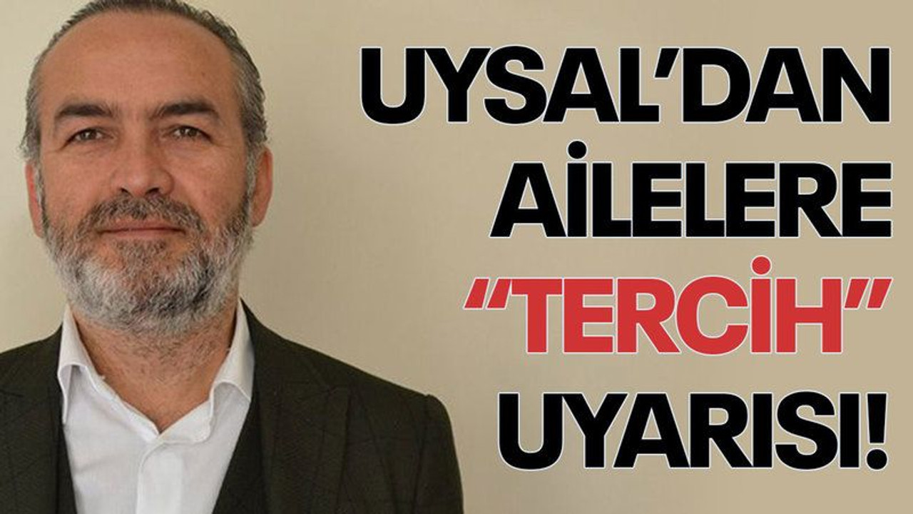 Din adamı Numan Uysal’dan ailelere "tercih" uyarısı!