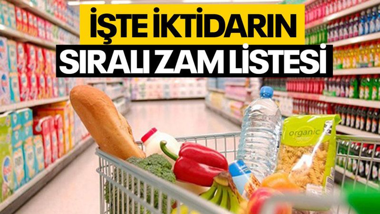 İşte iktidarın sıralı zam listesi