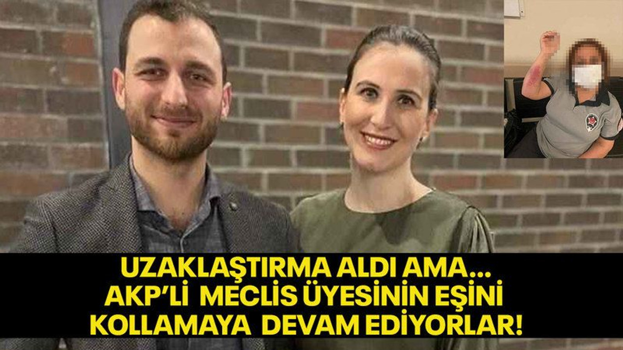 Uzaklaştırma aldı ama… AKP’li Meclis Üyesinin eşini kollamaya devam ediyorlar!