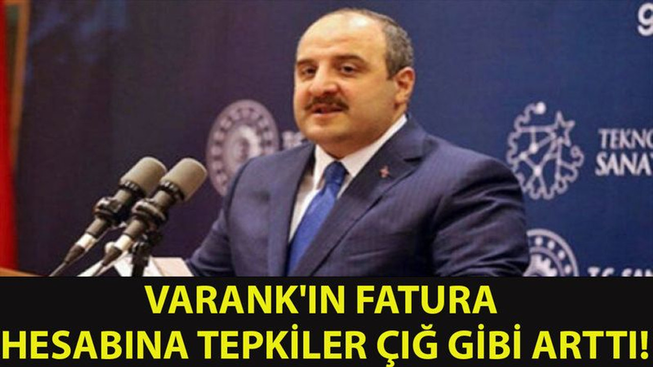 Bakan Varank'ın fatura hesabına vatandaşlardan tepki geldi